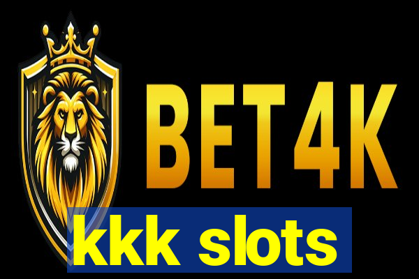 kkk slots